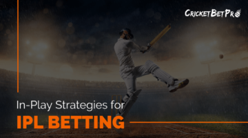 In-Play Strategies for IPL Betting