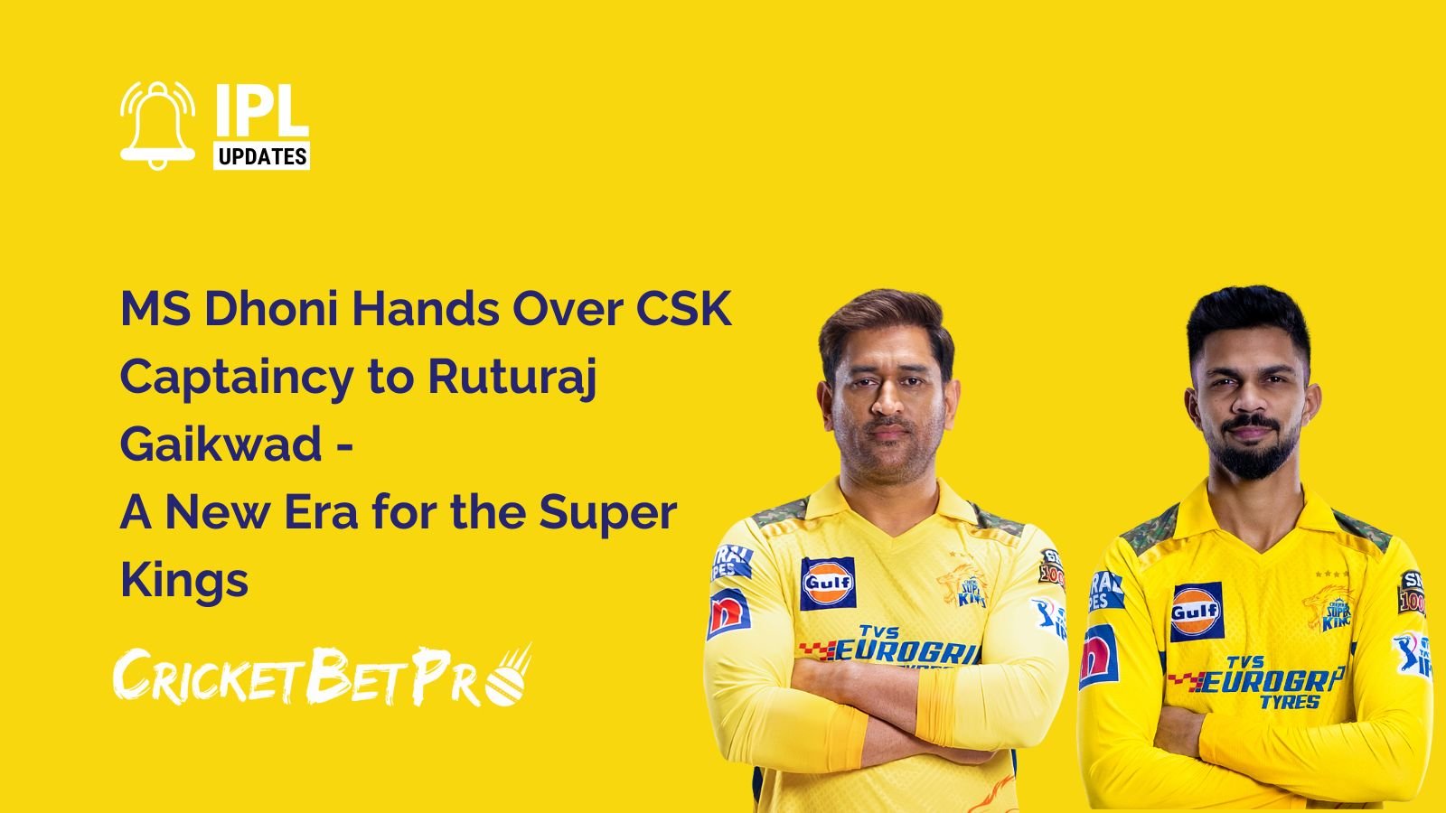 MS Dhoni Hands Over CSK Captaincy to Ruturaj Gaikwad - A New Era for the Super Kings
