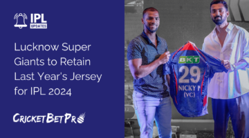 Lucknow Super Giants to Retain Last Year's Jersey for IPL 2024