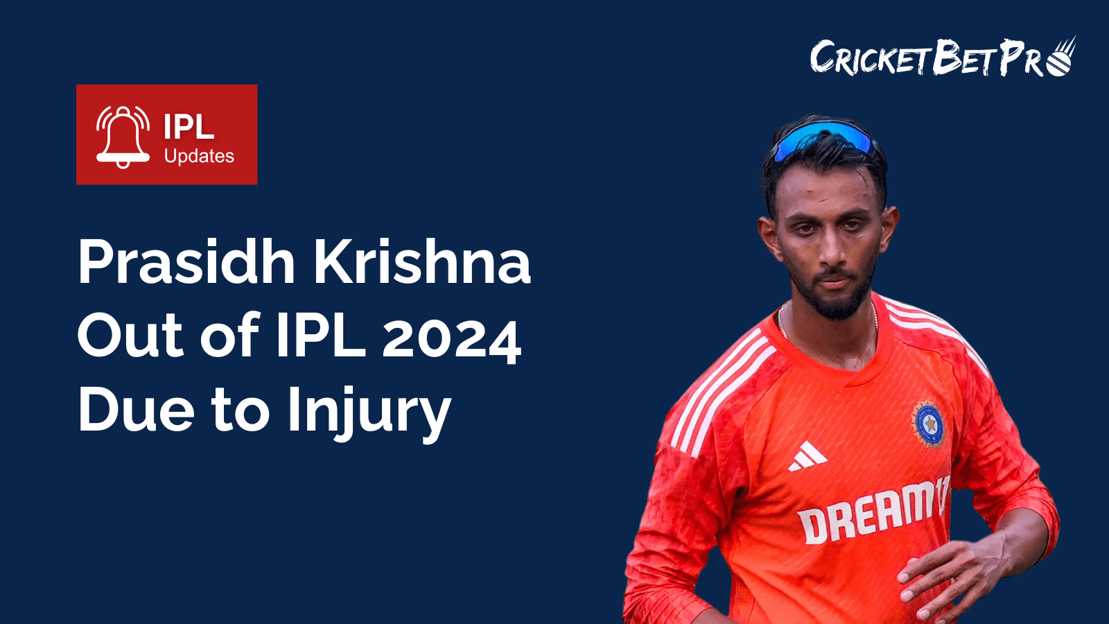 Prasidh Krishna Out of IPL 2024 Due to Injury