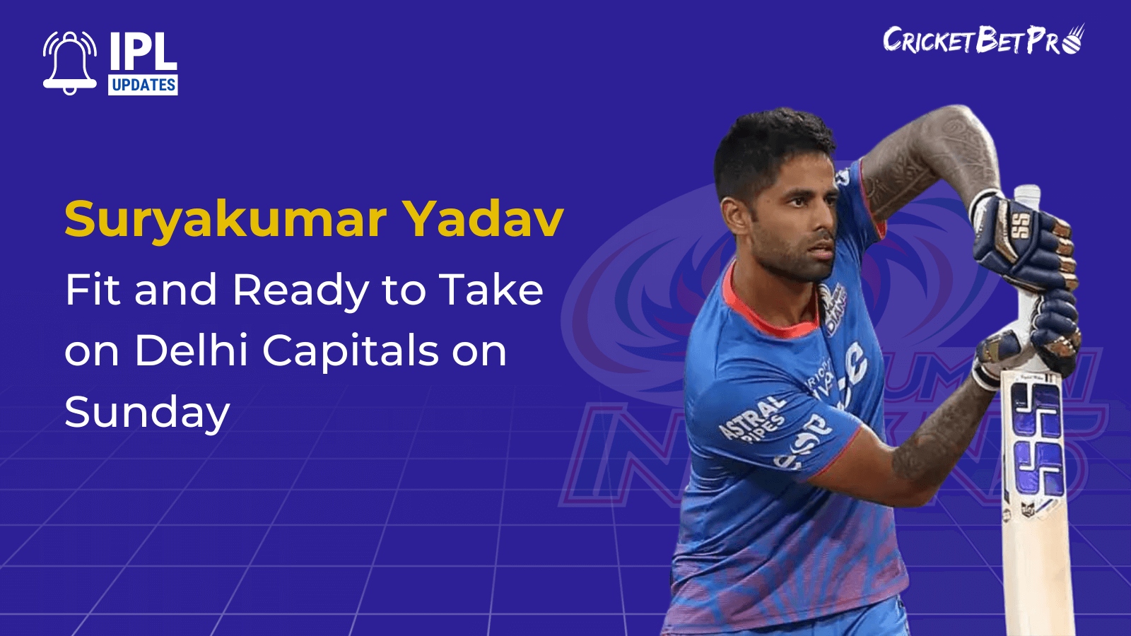 Suryakumar Yadav Fit and Ready to Take on Delhi Capitals on Sunday