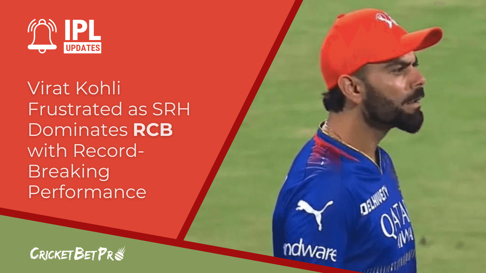 Virat Kohli Frustrated as SRH Dominates RCB with Record-Breaking Performance