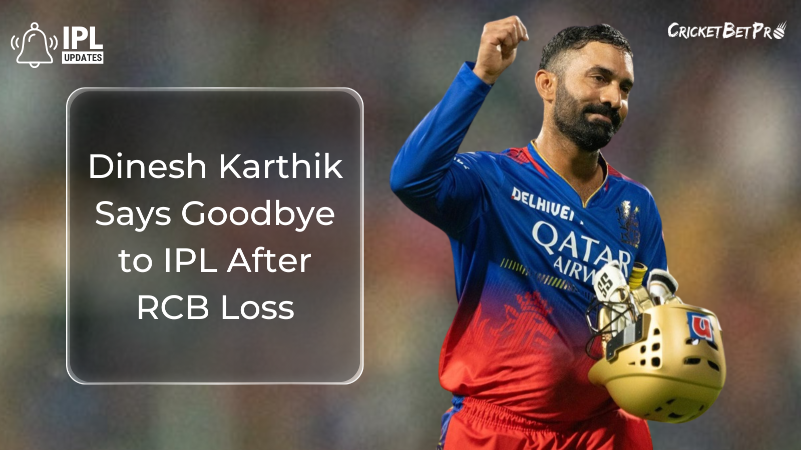 Dinesh Karthik Says Goodbye to IPL After RCB Loss