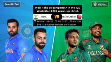 India Take on Bangladesh in the T20 World Cup 2024 Warm-Up Match