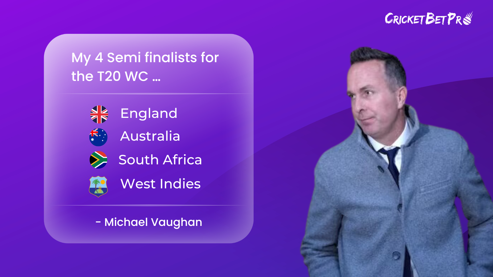 Vaughan Predicts Semi finalists for T20 World Cup Battles