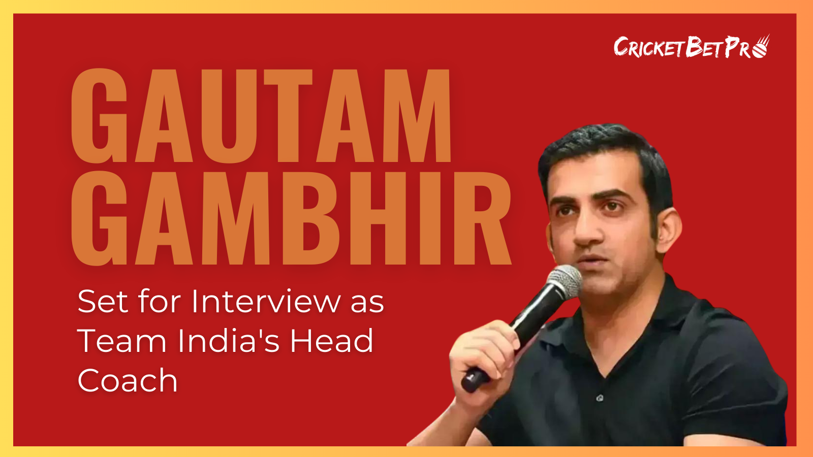 Gautam Gambhir Set for Interview as Team India's Head Coach