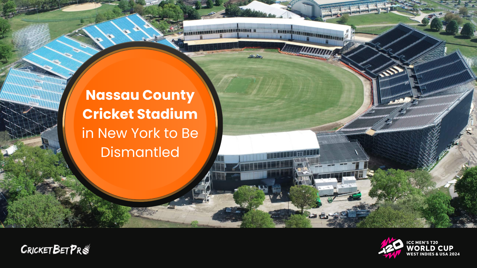 Nassau-County-Cricket-Stadium-in-New-York-to-Be-Dismantled.png