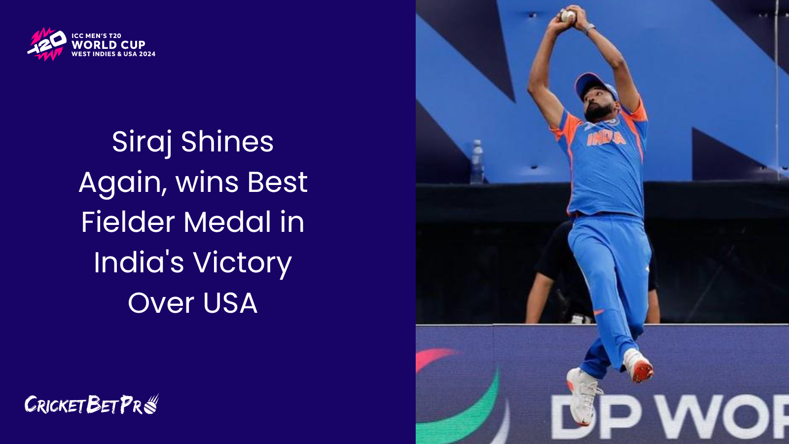 Siraj Shines Again, wins Best Fielder Medal in India's Victory Over USA.png