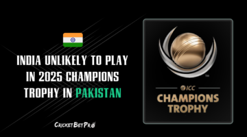 India Unlikely to Play in 2025 Champions Trophy in Pakistan