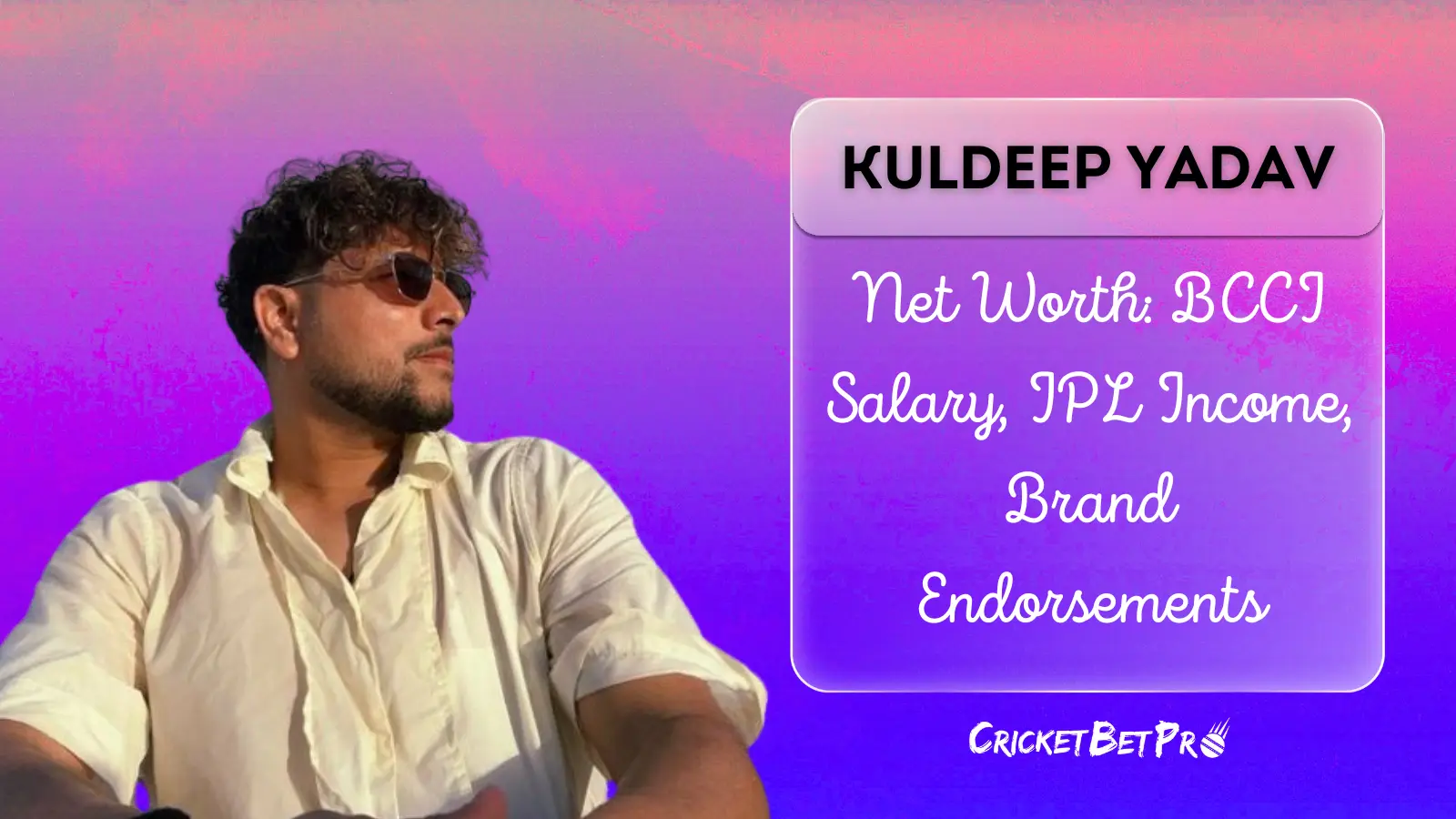 Kuldeep Yadav Net worth