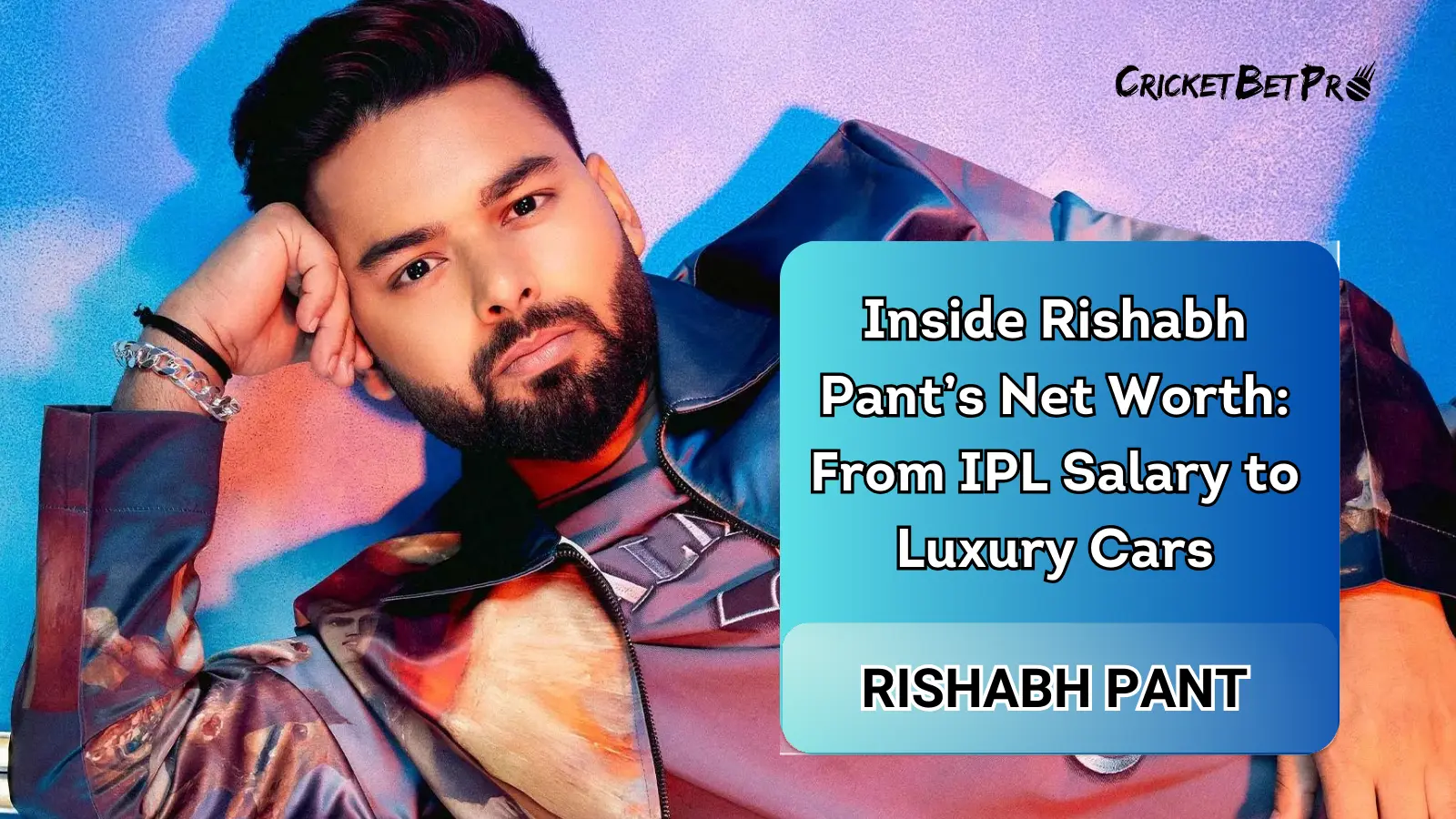 Rishabh Pant Net Worth