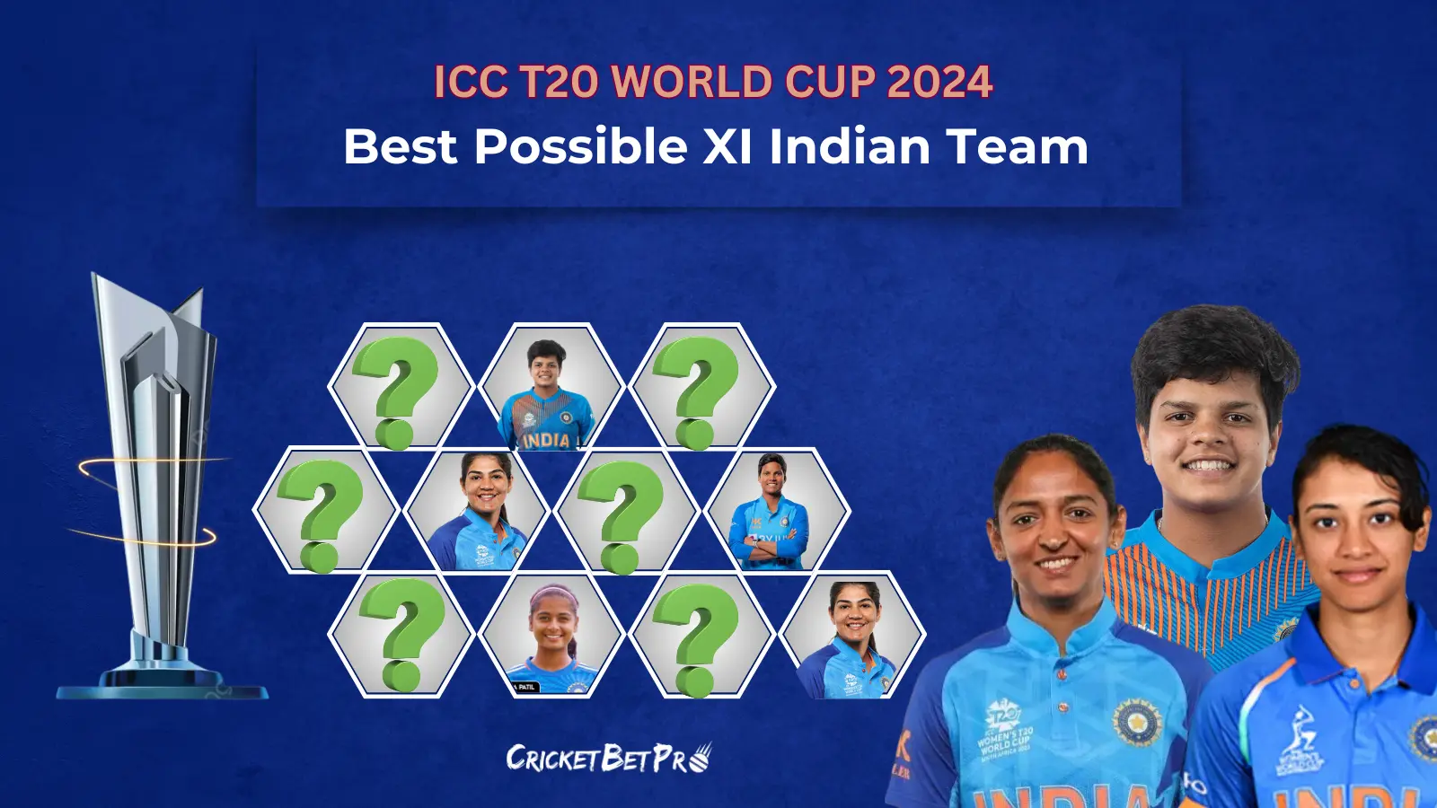 India’s Probable Best Playing XI for Women’s