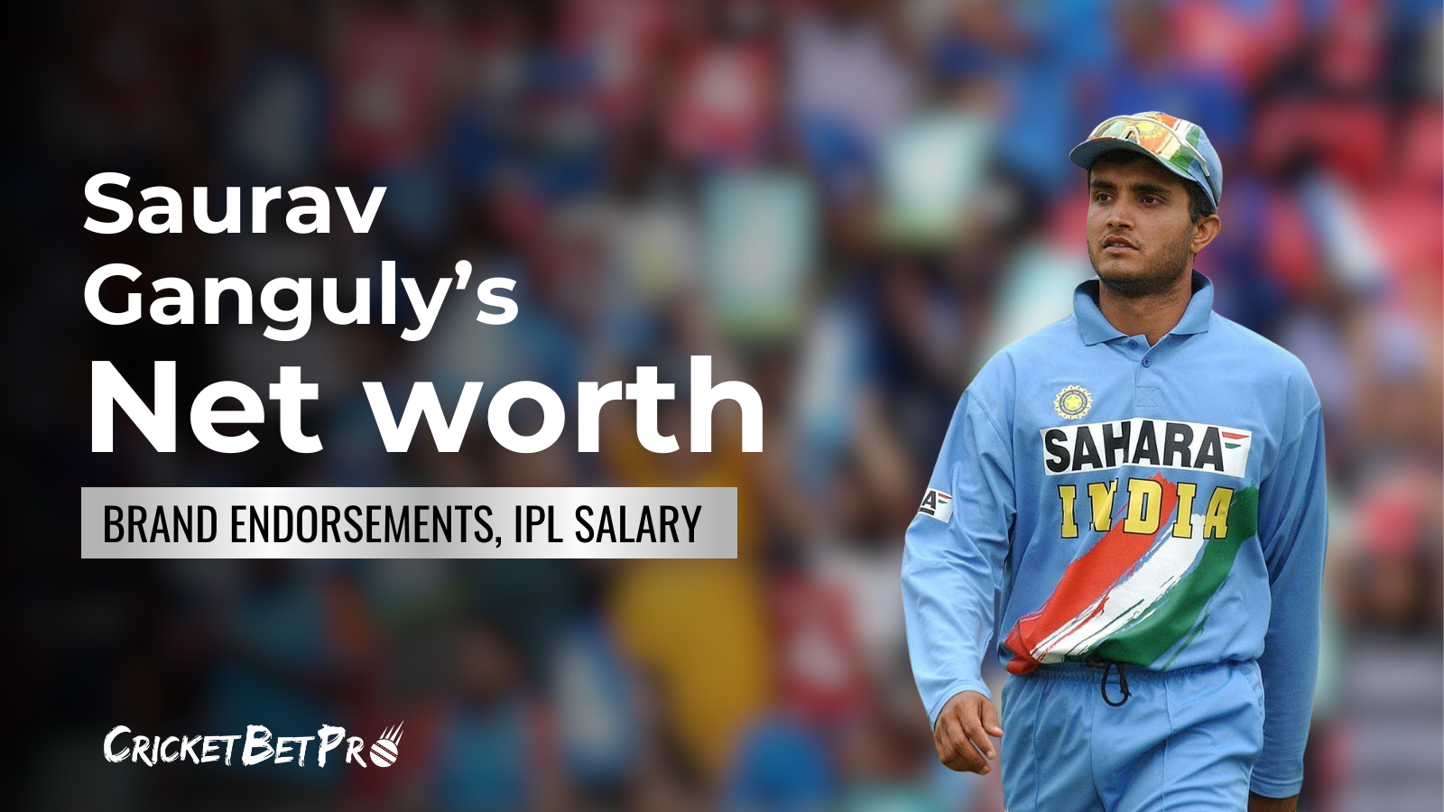 Saurav Ganguly Net worth