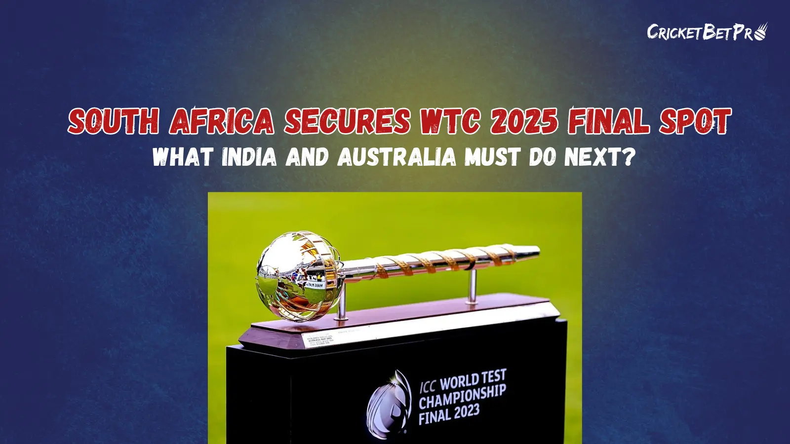 South Africa Secures WTC 2025 Final