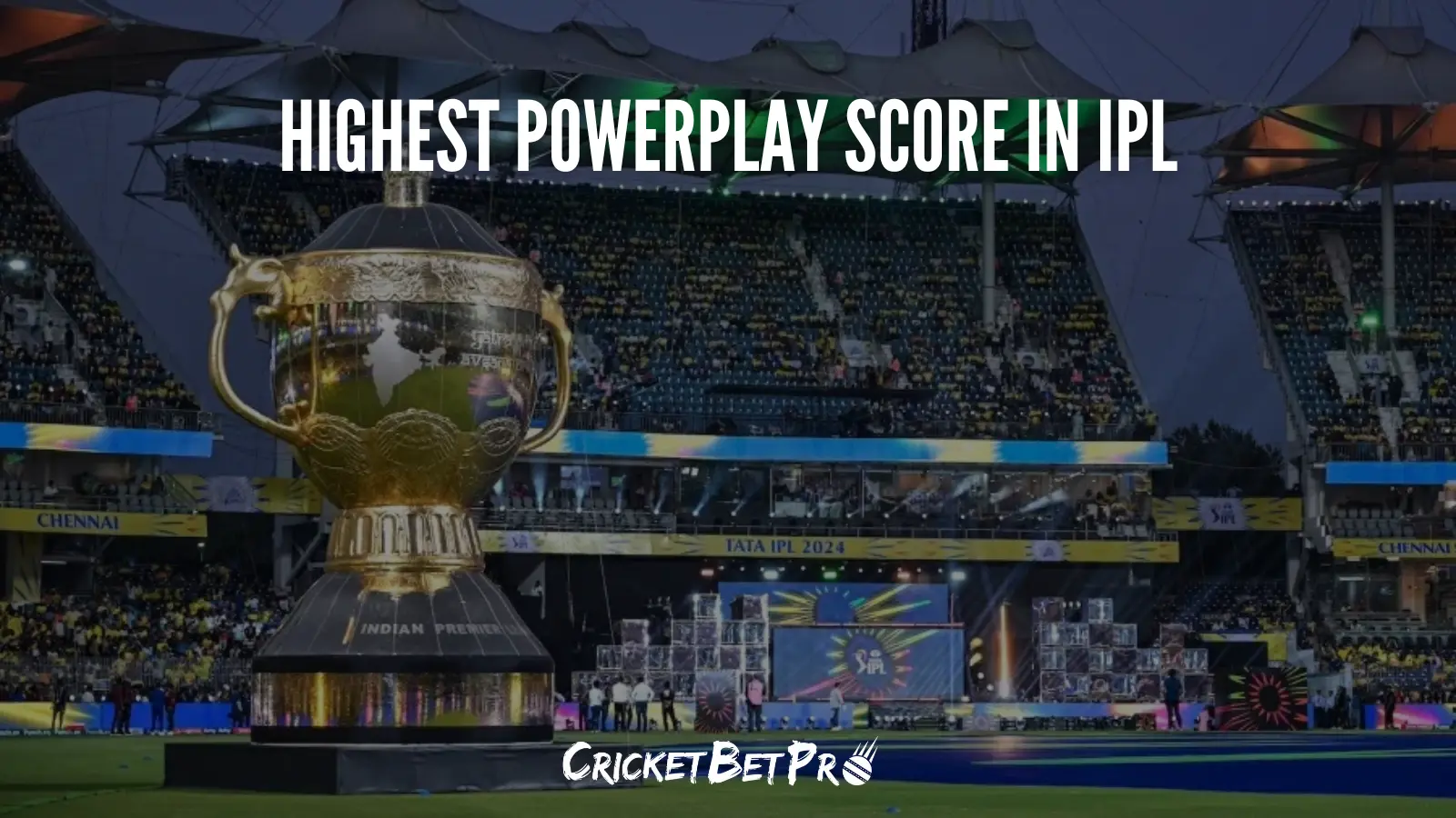 Highest Powerplay Score in IPL